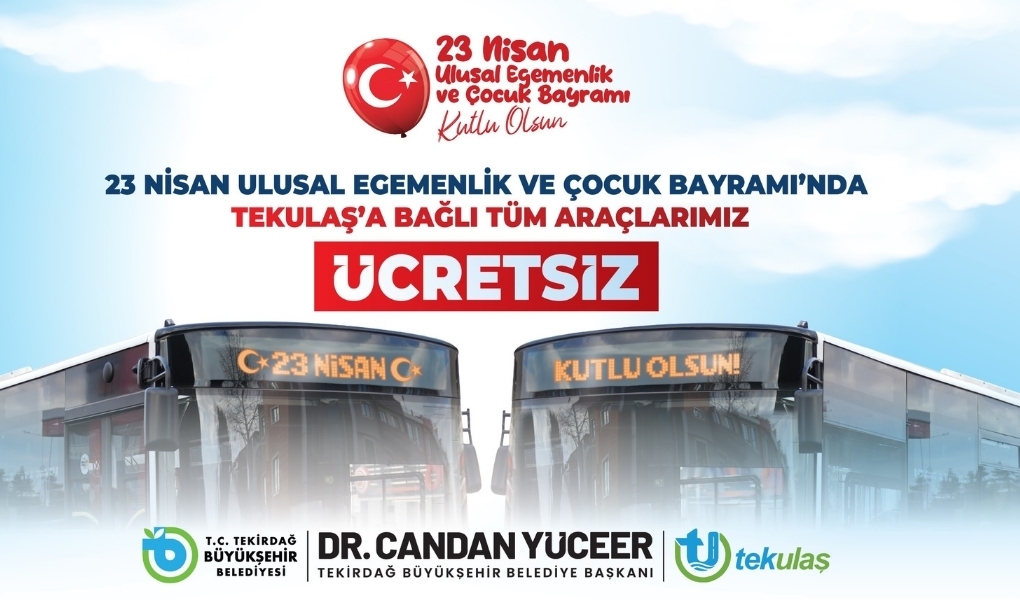 TEKİRDAĞ'DA 23 NİSAN'DA ULAŞIM ÜCRETSİZ