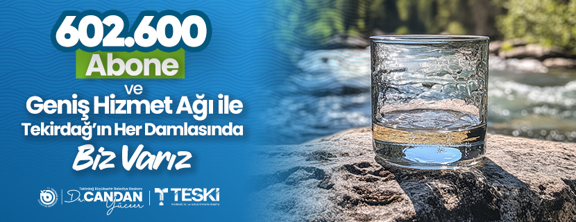 TEKİRDAĞ’DA SU VE ALTYAPI HİZMETLERİNDE BÜYÜK ÖLÇEKLİ YÖNETİM