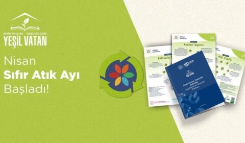 YEŞİL VATAN ETKİNLİKLERİ KAPSAMINDA NİSAN AYININ TEMASI: "SIFIR ATIK"