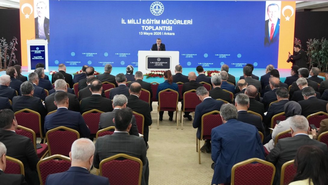 İl Millî Eğitim Müdürleri Toplantısı Ankara'da Yapıldı