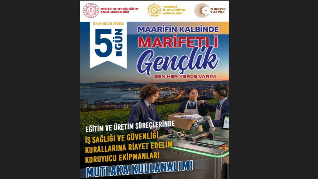 MAARİFİN KALBİNDE MARİFETLİ GENÇLİK "BEN HER YERDE VARIM " İLHAM YOLCULUĞUNDA 5. GÜN