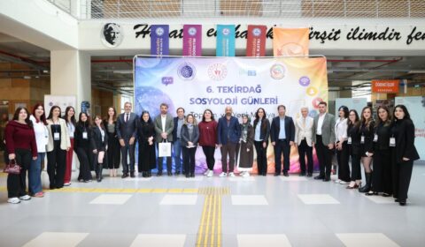 TEKİRDAĞ NKÜ’DE ‘6. TEKİRDAĞ SOSYOLOJİ GÜNLERİ’ SEMPOZYUMU GERÇEKLEŞTİ