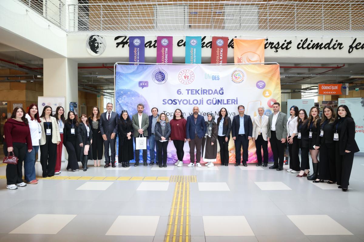 TEKİRDAĞ NKÜ’DE ‘6. TEKİRDAĞ SOSYOLOJİ GÜNLERİ’ SEMPOZYUMU GERÇEKLEŞTİ