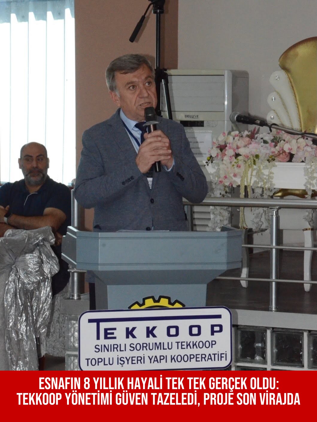 ESNAFIN 8 YILLIK HAYALİ TEK TEK GERÇEK OLDU: TEKKOOP YÖNETİMİ GÜVEN TAZELEDİ, PROJE SON VİRAJDA