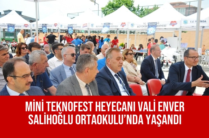 MİNİ TEKNOFEST HEYECANI VALİ ENVER SALİHOĞLU ORTAOKULU’NDA YAŞANDI