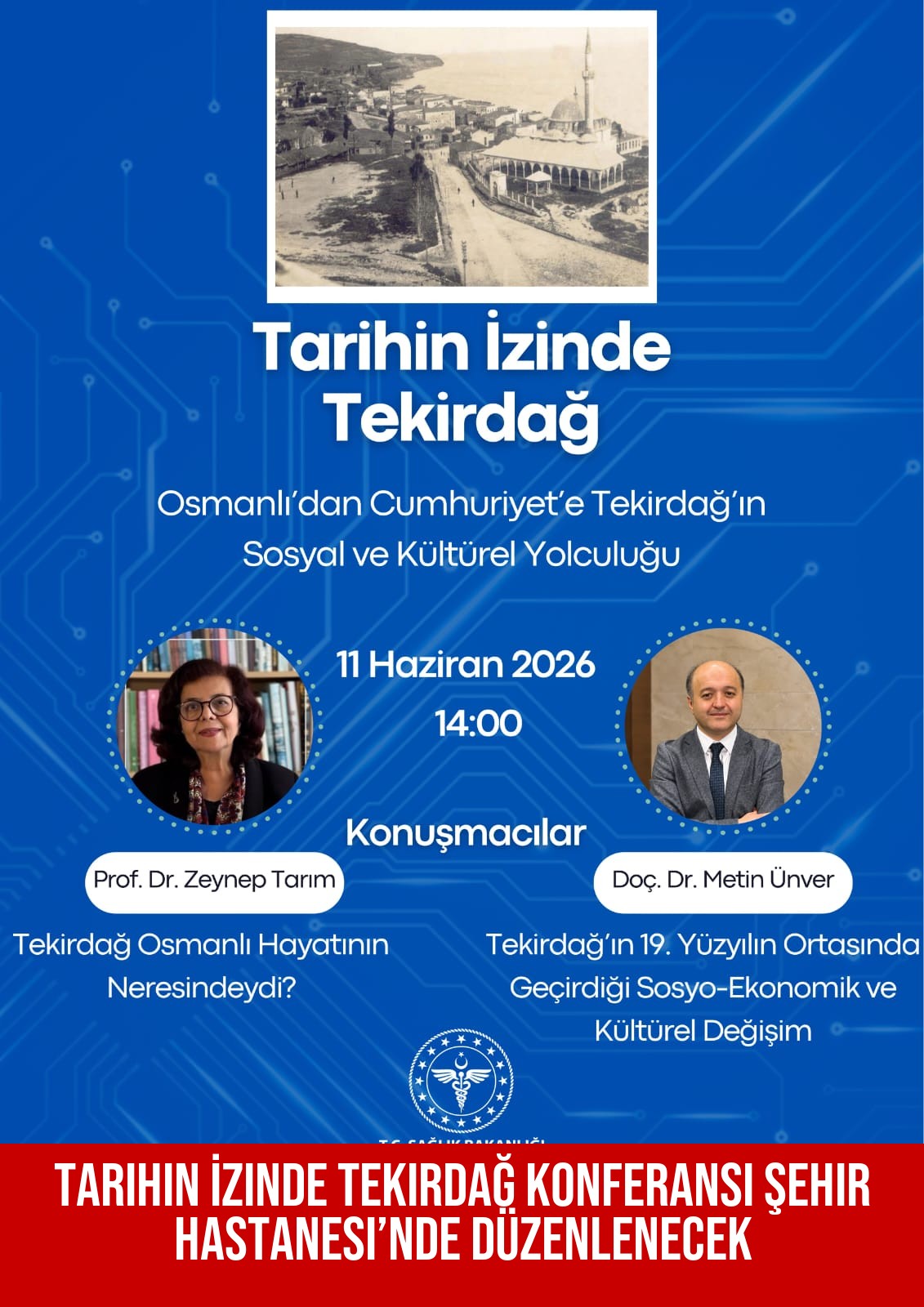 Tarihin İzinde Tekirdağ Konferansı Şehir Hastanesi’nde Düzenlenecek