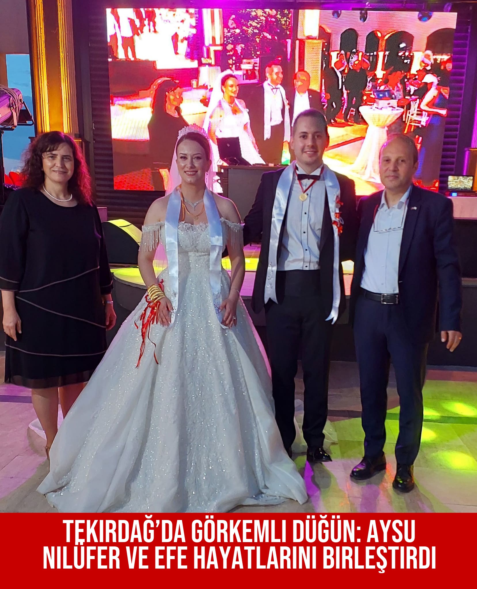 Tekirdağ’da Görkemli Düğün: Aysu Nilüfer ve Efe Hayatlarını Birleştirdi