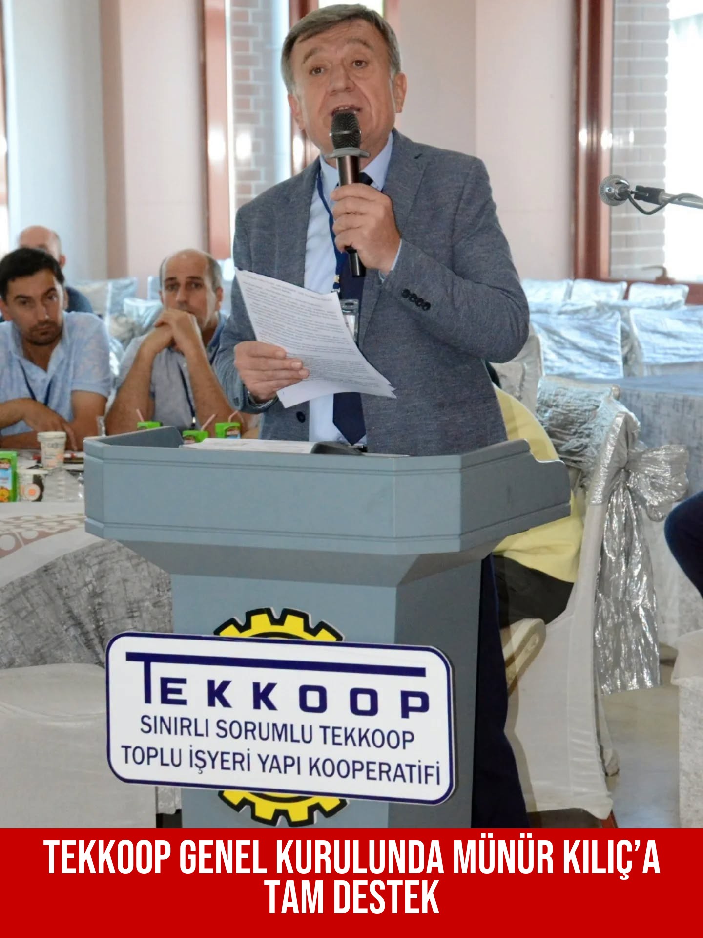 Tekkoop Genel Kurulunda Münür Kılıç’a Tam Destek