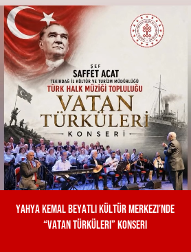 Yahya Kemal Beyatlı Kültür Merkezi’nde “Vatan Türküleri” Konseri