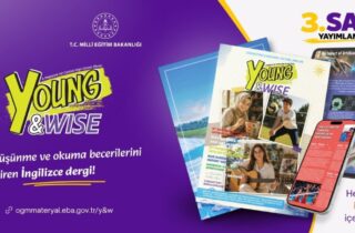 LİSE ÖĞRENCİLERİNE YÖNELİK HAZIRLANAN "YOUNG AND WISE" DERGİSİNİN ÜÇÜNCÜ SAYISI YAYIMLANDI