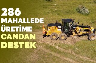 286 MAHALLEDE ÜRETİME CANDAN DESTEK