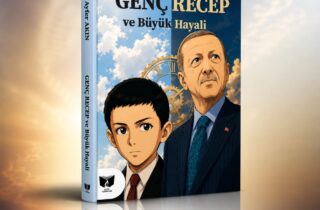 AYFER AKIN’DAN GENÇLERE İLHAM VEREN KİTAP: “GENÇ RECEP VE BÜYÜK HAYALİ”