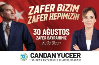 CANDAN BAŞKAN'DAN 30 AĞUSTOS ZAFER BAYRAMI MESAJI