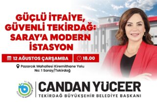 GÜÇLÜ İTFAİYE, GÜVENLİ TEKİRDAĞ: SARAY'A MODERN İSTASYON