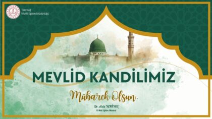 İl Millî Eğitim müdürü Dr. Aziz Yeniyol’un Mevlid Kandili Mesajı
