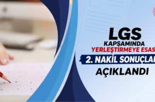 LGS KAPSAMINDA YERLEŞTİRMEYE ESAS 2. NAKİL SONUÇLARI AÇIKLANDI