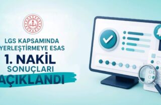 LGS Kapsamındaki Merkezî Sınavın Yerleştirmeye Esas 1. Nakil Sonuçları Açıklandı