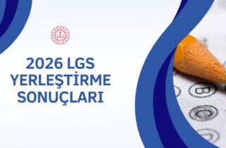 LGS Yerleştirme Sonuçları Açıklandı