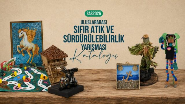 “Uluslararası Sıfır Atık ve Sürdürülebilirlik Yarışması” Kataloğu Yayımlandı