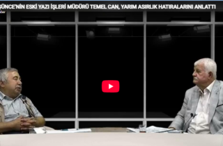 YENİ DÜŞÜNCE’NİN ESKİ YAZI İŞLERİ MÜDÜRÜ TEMEL CAN, YARIM ASIRLIK HATIRALARINI ANLATTI