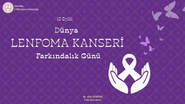 15 Eylül Dünya Lenfoma Farkındalık Günü