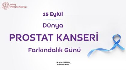 15 Eylül Dünya Prostat Kanseri Farkındalık Günü