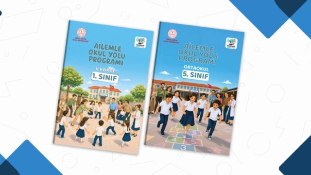 “AİLEMLE OKUL YOLU” PROGRAMI UYUM HAFTASINDA BAŞLAYACAK, YIL BOYU DEVAM EDECEK