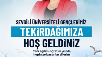 Üniversiteli Gençlere “Tekirdağ’a Hoş Geldiniz” Mesajı