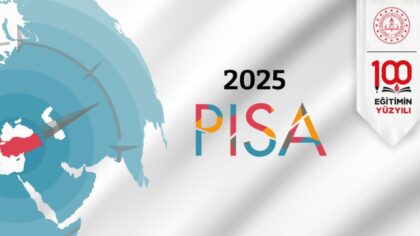 PISA 2025 SONUÇLARI, 8 EYLÜL’DE AÇIKLANACAK