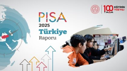 PISA 2025 sonuçlarına göre Türkiye, her alanda “en fazla yükselen ülke” oldu