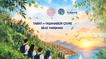 81 İLDE ÖĞRENCİLER İÇİN “TABİAT VE YAŞANABİLİR ÇEVRE” BİLGİ YARIŞMASI DÜZENLENECEK