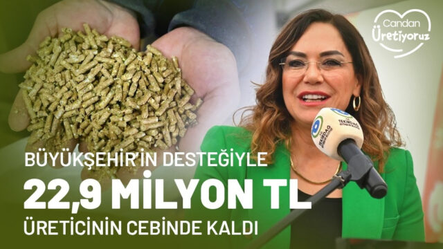 BÜYÜKŞEHİR’İN DESTEĞİYLE 22,9 MİLYON TL ÜRETİCİNİN CEBİNDE KALDI