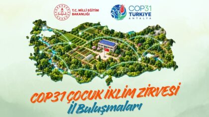 “COP31 Çocuk İklim Zirvesi İl Buluşmaları” Düzenlenecek