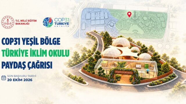 COP31’de Türkiye İklim Okulu İçin Paydaşlarla İş Birliği Yapılacak