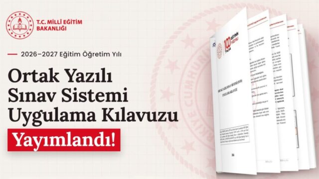 Ortak Yazılı Sınav Sistemi Uygulama Kılavuzu Yayımlandı