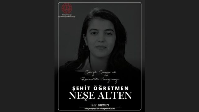 Şehit Öğretmen Neşe Alten’i Rahmet ve Saygıyla Anıyoruz