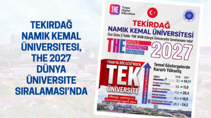 Tekirdağ Namık Kemal Üniversitesi, THE 2027 Dünya Üniversite Sıralaması’nda…